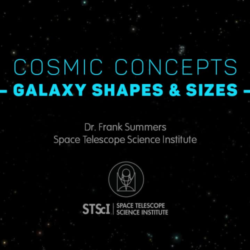Cosmic Concepts - Galaxy Shapes and Sizes