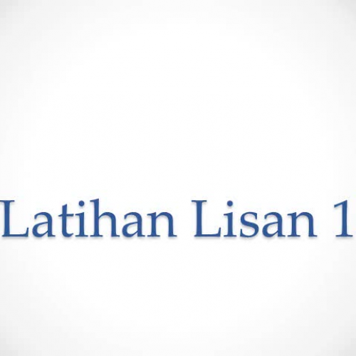 Latihan Lisan 1 - Penerangan berdasarkan gambar 