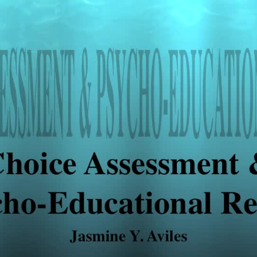 Choice Assessment & Psyco-educational Report