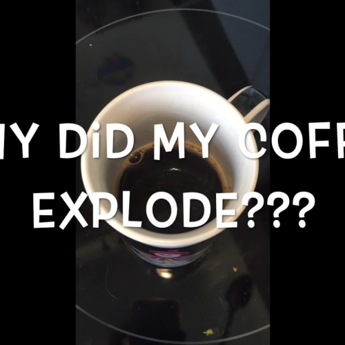 Exploding Coffee: What is Heat?