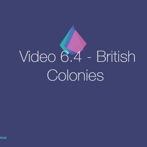 Video Lesson 6.4 - British Colonies