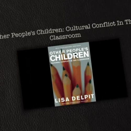 "Other People's Children: Cultural Conflict in the Classroom" by Lisa Delpit: Book Club