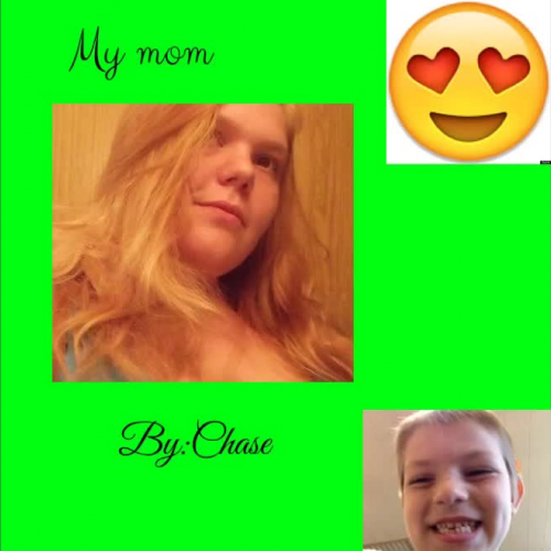 My Mom by Chase