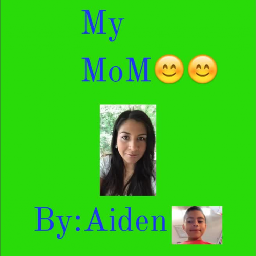 My Mom by Aiden