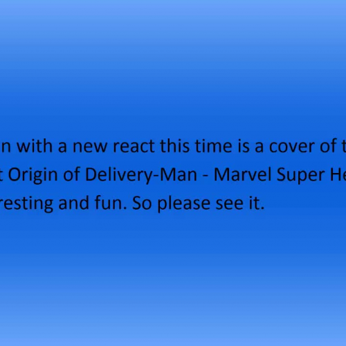 REACT WORLD The Secret Origin of Delivery-Man - Marvel Super Heroes: What The-  