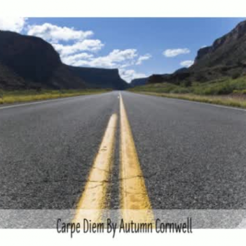 "Carpe Diem" by Autumn Cornwell