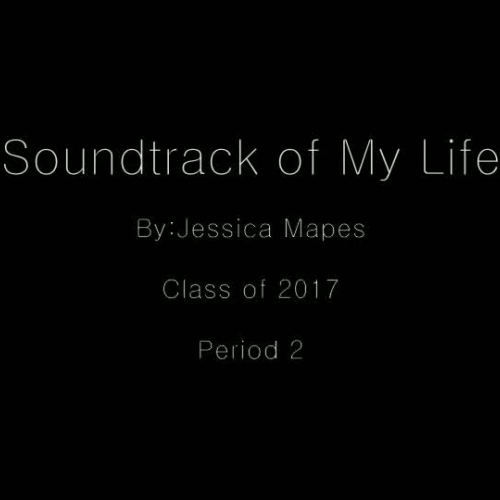 Soundtrack Of My Life- Jessica Mapes