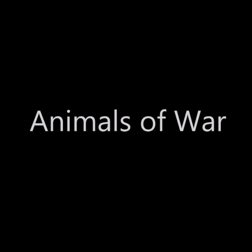 War Dogs and other Animals of War