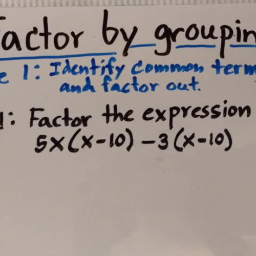 Algebra 1B Lesson 9 Factor by Grouping Case 1