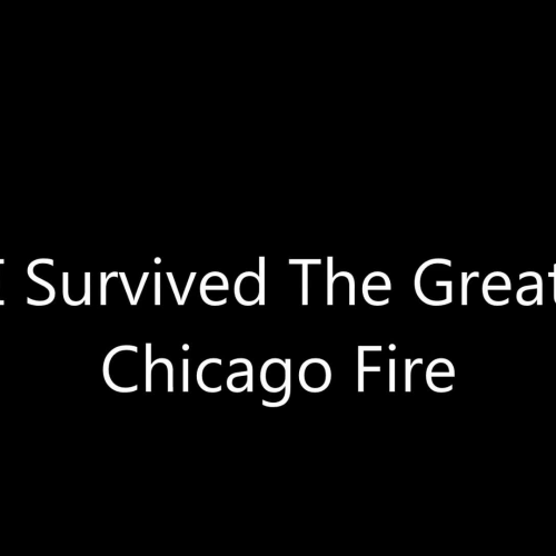 I Survived the Great Chicago Fire Movie Trailer