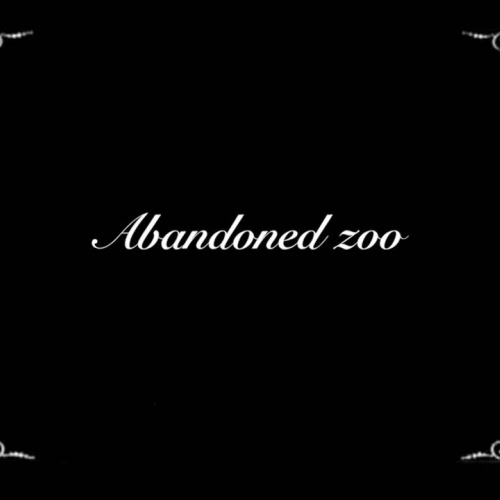 Abandoned Zoo