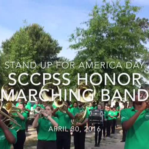 SCCPSS Honor Marching Band Stand Up For America Day April 30 2016
