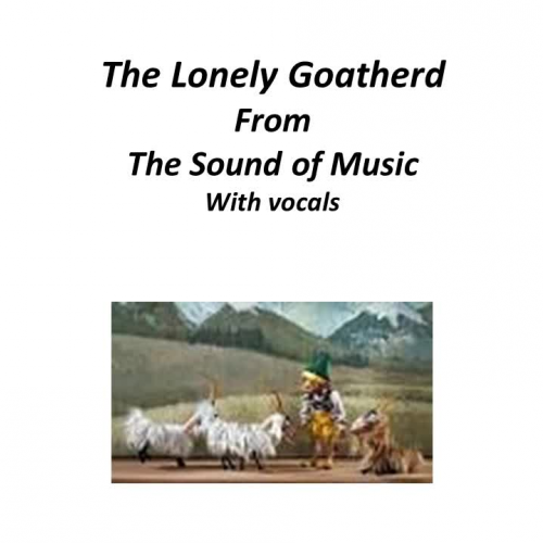 The Lonely Goatherd (vocals)