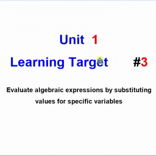 Unit 1 - Learning Target 3 - Evaluate Algebraic Expressions