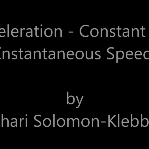 Acceleration - Constant Speed and Instantaneous Speed
