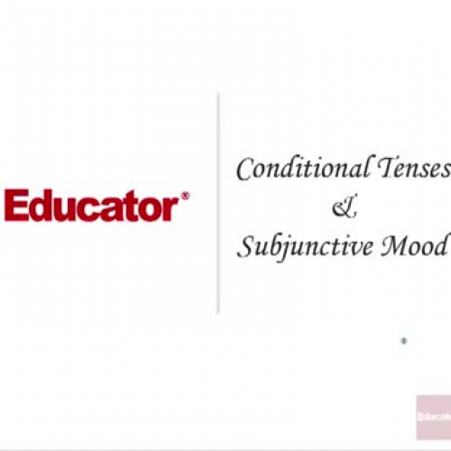 25 Conditional Tenses & Subjunctive Mood