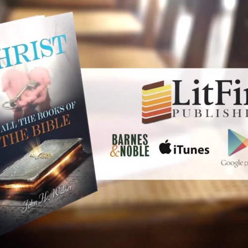 Christ in all the Books of the Bible by John H. Walker (Book Trailer)