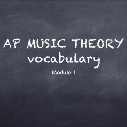 ACHS AP Music Theory Module 1 Vocabulary