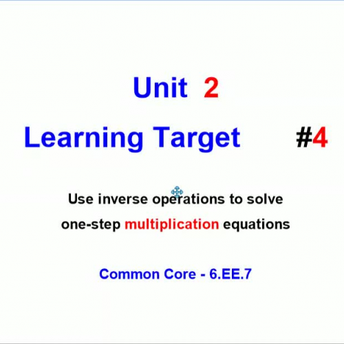 Unit 2 - Learning Target 4 - One-Step Multiplication Equations