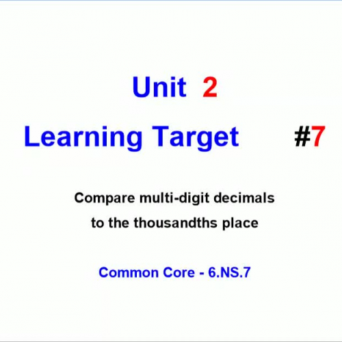 Unit 2 - Learning Target 7 - Comparing Decimals to Thousandths