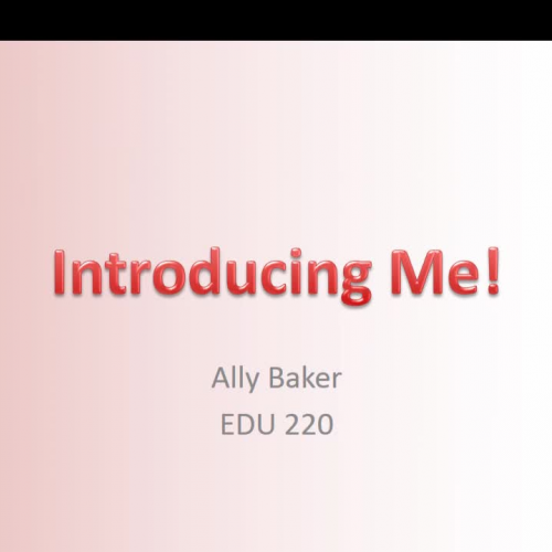 EDU 220 Introducing Me Video