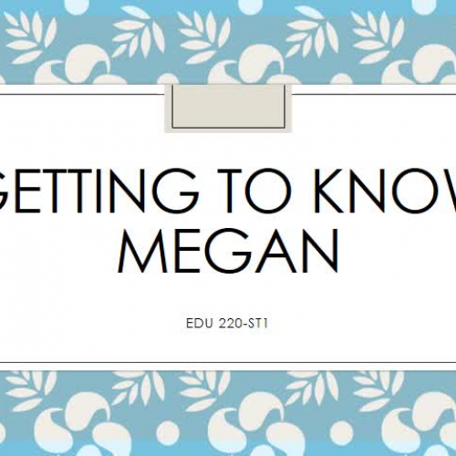Megans Introduction Video EDU 220