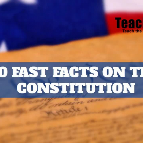 10 Fast Facts on the Constitution