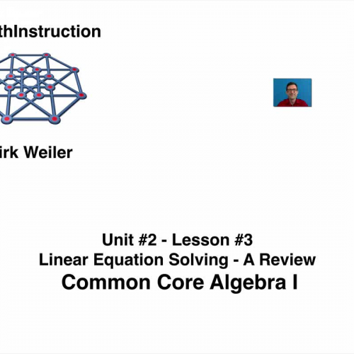 Common Core Algebra I.Unit 2.Lesson 3.A Linear Equation Solving Review