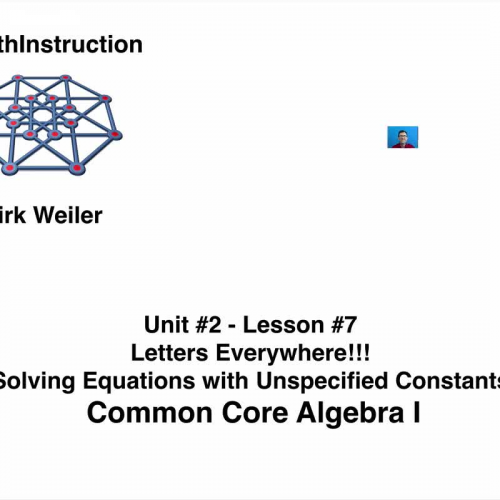 Common Core Algebra I.Unit 2.Lesson 7.Solving Equations with Unknown Constants