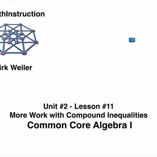 Common Core Algebra I.Unit 2.Lesson 11.More Work with Compound Inequalities
