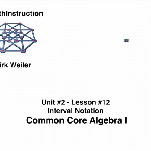 Common Core Algebra I.Unit 2.Lesson 12.Interval Notation.by eMathInstruction