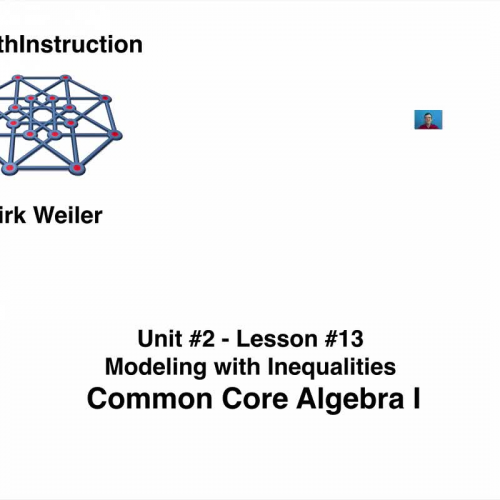 Common Core Algebra I.Unit 2.Lesson 13.Modeling with Inequalities.by eMathInstruction