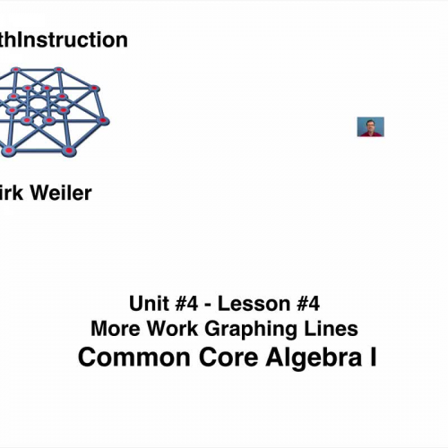 Common Core Algebra I.Unit 4.Lesson 4.More Work Graphing Lines.by eMathInstruction