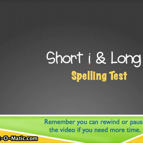 1.5- Short i & Long i Spelling Test
