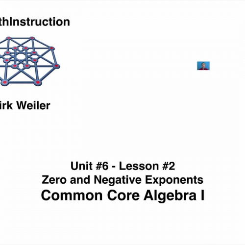 Common Core Algebra I.Unit 6.Lesson 2.Zero and Negative Exponents