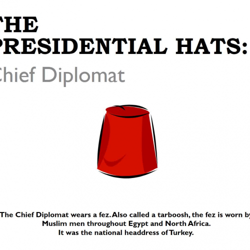 Presidential Hats - Chief Diplomat