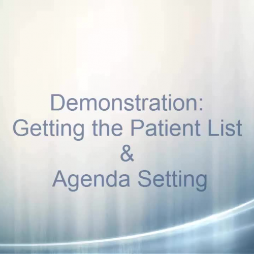 Getting the Patient List and Setting the Agenda