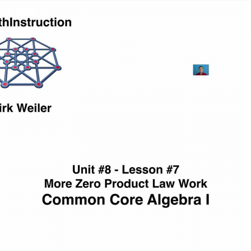 Common Core Algebra I.Unit 8.Lesson 7.More Zero Product Law