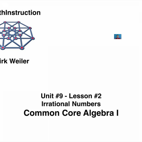 Common Core Algebra I.Unit 9.Lesson 2.Irrational Numbers