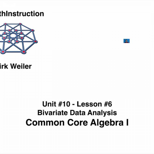 Common Core Algebra I.Unit 10.Lesson 6.Bivariate Data Analysis