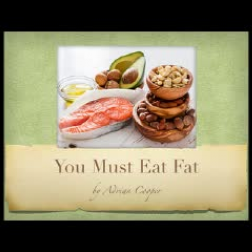 You Must Eat Fat