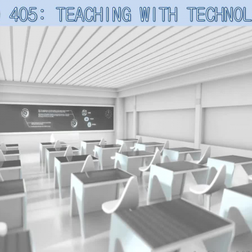 Rider University, Teaching Social Studies in Secondary Schools (SED 405): Teaching with Technology