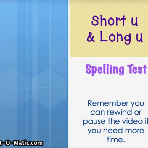 2.2- Short u & Long u Spelling Test