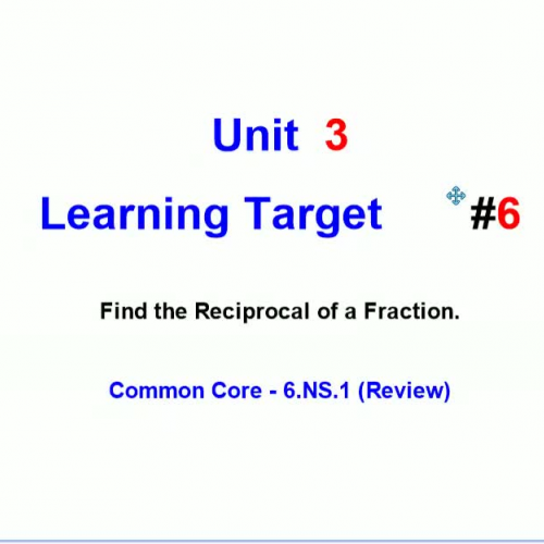 Unit 3 - Learning Target 6b - Reciprocals