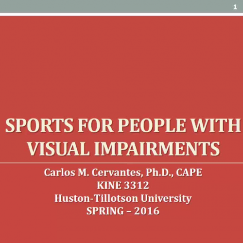 KINE 3312 Day 16: Visual Impairments Lecture (Part 3)