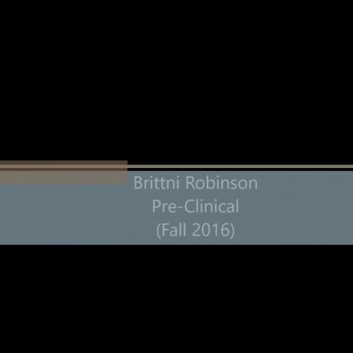 Brittni Robinson Pre-Clinical (Fall 2016)