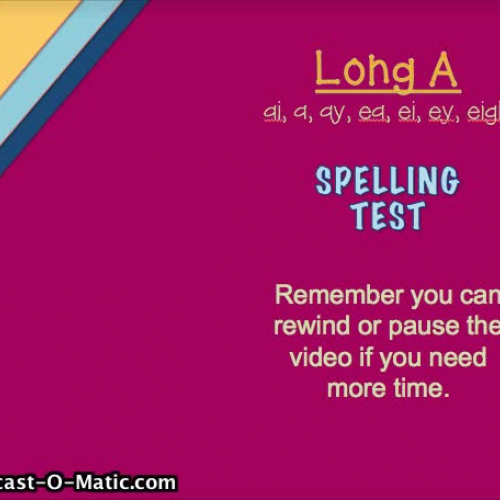 3.1- Long A Spelling Test