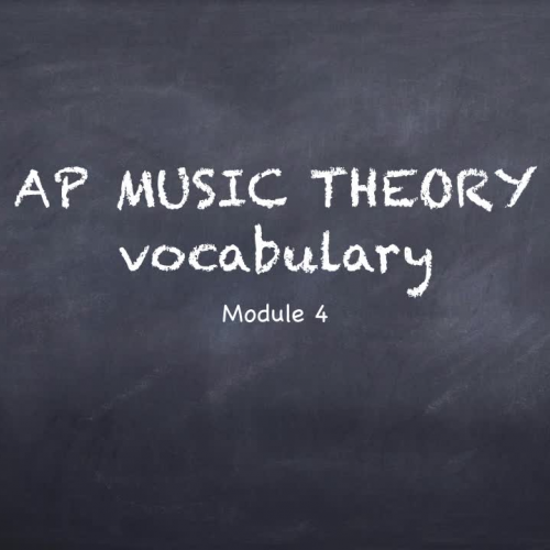 ACHS AP Music Theory Module 4 Vocabulary