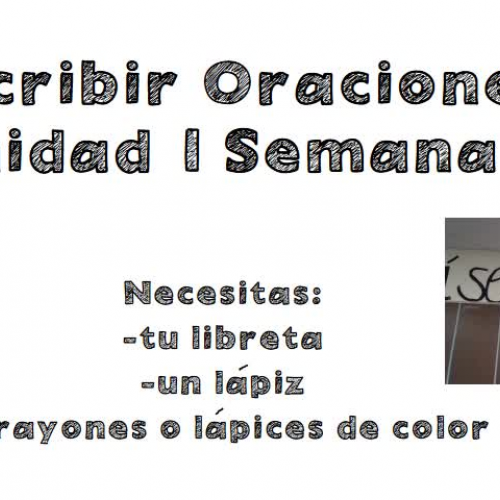 Escribir oraciones unidad 1 semana 3