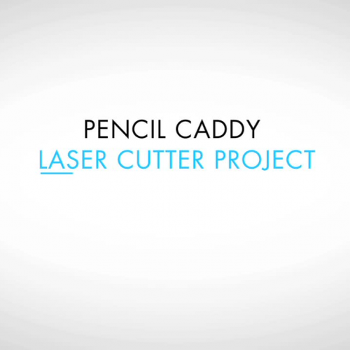 Pencil Holder - Time Lapse Build